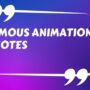 famous animation quotes
