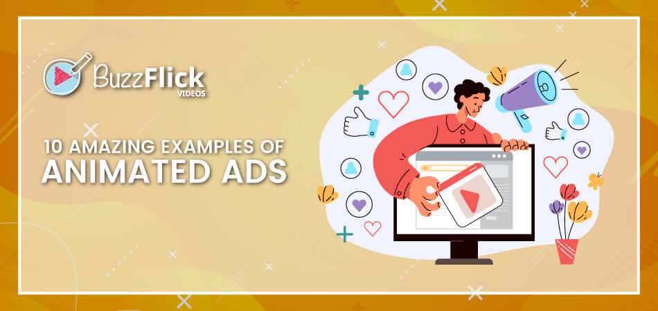 The 10 Amazing Examples of Animated Ads