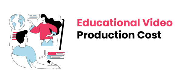 How Much Does Educational Video Production Cost? Prices And Durations