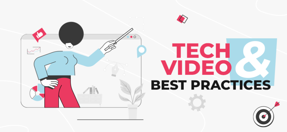 what are tech video best practices