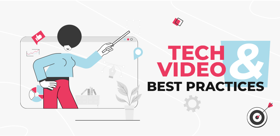 what are tech video best practices