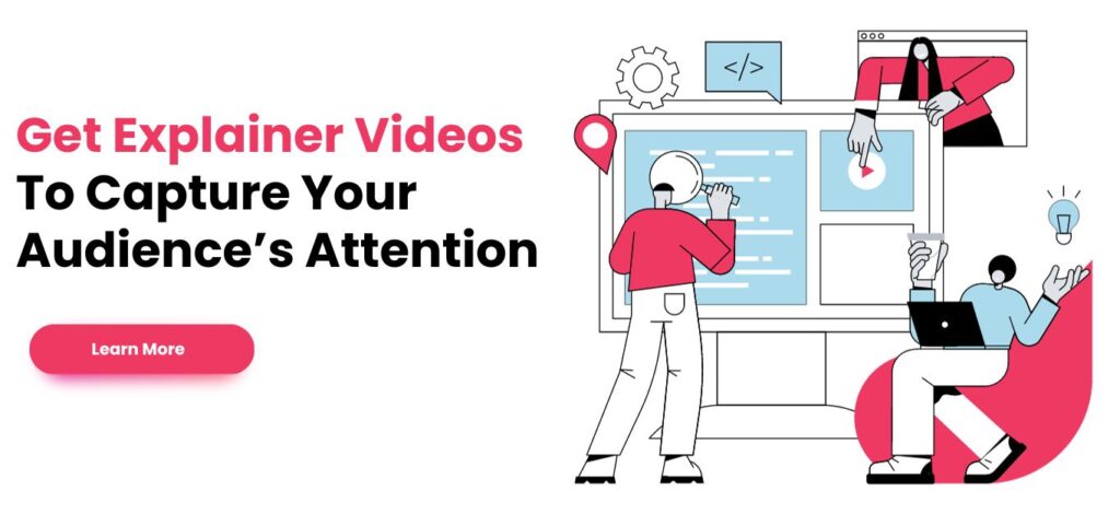Get Explainer Videos To Capture Your Audience’s Attention