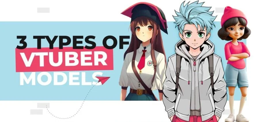 Types of VTuber Models: Analyzing the Spectrum of Avatar Designs