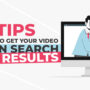 5 tips to get your video in search results
