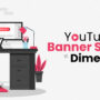 YouTube Banner Size & Dimensions