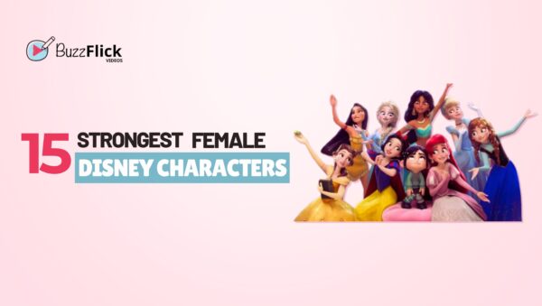 BuzzFlick’s Top 15 Picks Of Strongest Female Disney Characters