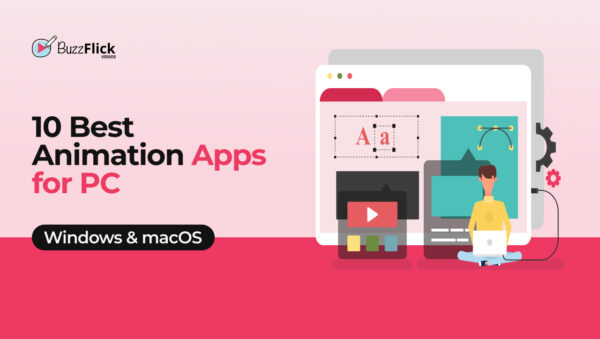 10 Best Animation Apps for PC (Windows & macOS)