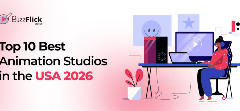 Top 10 Best Animation Studios in the USA 2025
